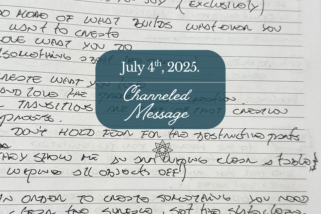 Channeled Message from July 4th, 2025. Ascending with the Frequencies of Love