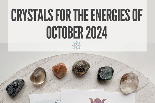 Crystals for the October 2024 Energies, according to my Higher Guidance