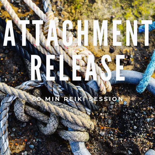 Attachment Release - Cord-cutting with Distance Reiki. 60 Minute session